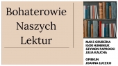 BOHATEROWIE NASZYCH LEKTUR